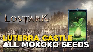 Lost Ark All Luterra Castle Mokoko Seed Locations [upl. by Frame955]