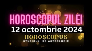 Horoscopul Zilei  12 octombrie 2024  HOROSCOPUS [upl. by Ysirhc]