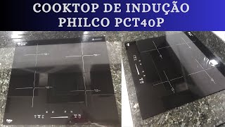 COOKTOP DE INDUÇÃO PHILCO PCT40P [upl. by Larimor]