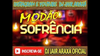 MODÃO SOFRÊNCIA COM DJ JAIR ARAXÁ [upl. by Hakan]