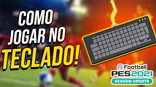 COMO JOGAR PES 2021 PELO TECLADO no PC  COMO CONFIGURAR [upl. by Marielle]