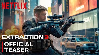 EXTRACTION 3  Teaser Trailer  Chris Hemsworth  Idris Elba  Golshifteh Netflix [upl. by Bergmans]