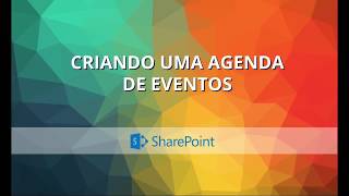 Curso  SharePoint Online  Criando uma agenda de eventos [upl. by Yrok]