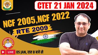 National Curriculum Framework NCF 20052022 amp RTE 2009 LIVE BY RP SIR  CTET 21 JAN 2024 [upl. by Eliathan]