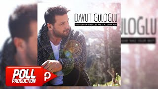 Davut Güloğlu  Oy Sevdam  Official Audio [upl. by Melisse]