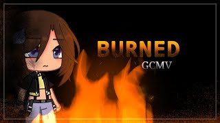 Burned  GCMV  Gacha Club Music Video  500 Sub Special [upl. by Udella]