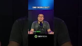 Como funciona o React programação desenvolvedor developer short shorts [upl. by Hubie181]