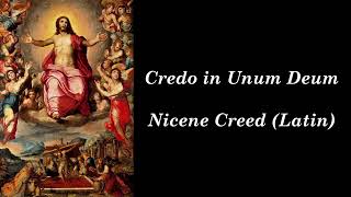 Credo in Unum Deum  Nicene Creed Latin [upl. by Drofub]