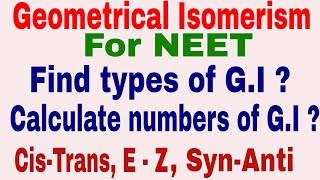 Geometrical Isomerism For NEET  Cis amp Trans  E amp Z  Syn amp Anti  Calculation of numbers of GI [upl. by Relluf]