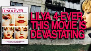 Lilya 4 Ever Is One Of The Most Disturbing Movies Ever Made [upl. by Eiramanel]