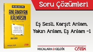 Anlamayan Kalmasın  Eş Sesli Karşıt Anlam Yakın Anlam Eş Anlam 1 Soru Çözümleri [upl. by Eiramnerual170]