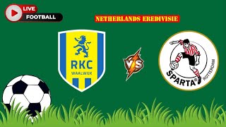 RKC Waalwijk VS Sparta Rotterdam  Netherlands Eredivisie  Football Live Match Score today [upl. by Belita]