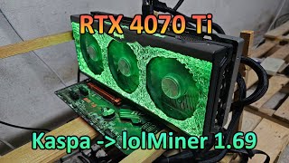 RTX 4070 Ti  Kaspa Hashrate amp Profit lolMiner 169 [upl. by Arevle]