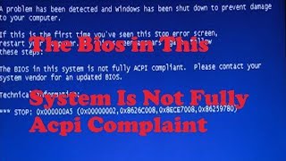 The Bios In The System Not Fully Acpi Compaint Error Resolve [upl. by Anomahs]