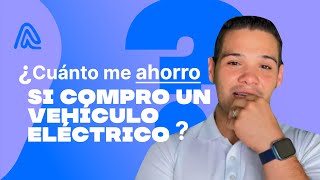 ¿Cuánto me puedo ahorra si compro un carro eléctrico vs un gasolina [upl. by Malcom367]