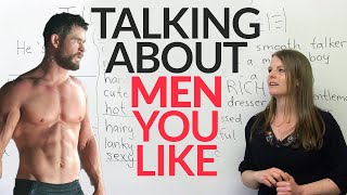 Real English Talking about men you like [upl. by Trask226]