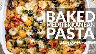 Baked Mediterranean Pasta [upl. by Saber]