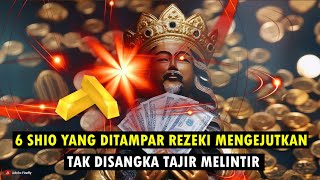 6 SHIO YANG DITAMPAR REZEKI MENGEJUTKAN TAK DISANGKA BISA TAJIR MELINTIR [upl. by Adiarf]