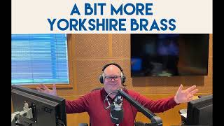 A Bit More Yorkshire Brass 230 [upl. by Bonnell]