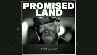 Tobymac  Promised Land Official Audio Video [upl. by Ayarahs481]