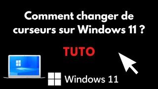 TUTO 2022  Comment changer  modifier  son curseur de souris sur windows 11 [upl. by Annayat]