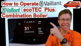 How to Use the Vaillant ecotec Plus Combination Boiler Hot Water amp Heating Adjustment F22 amp More [upl. by Nywde]