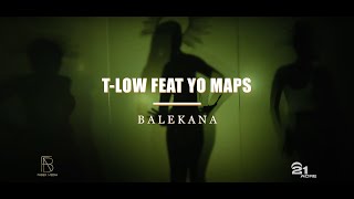 TLow ft Yo Maps  Balekana Official Music Video [upl. by Akima634]