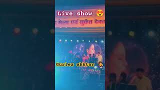 Gurlez Akhtar live show viral trending live shorts ytshorts youtubeshorts gurlezakhtar 👩‍🎤😍😍 [upl. by Hourigan832]