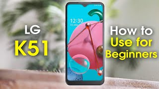 LG K51 for Beginners Learn The Basics in Minutes [upl. by Ivers]