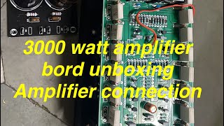 3000 watt amplifier bord inboxing from amplifier connection ke best quality [upl. by Morell]