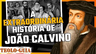 JOÃO CALVINO│QUEM FOI O que ele defendia História da Igreja [upl. by Arbua]