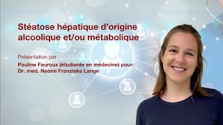 Stéatose hépatique dorigine alcoolique etou métabolique Présentation par Pauline Fauroux [upl. by Asila]