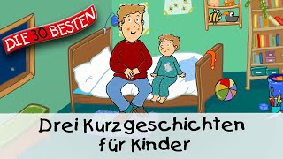 🥱 Drei Kurzgeschichten für Kinder 12 Min  Folge 14  Gute Nacht Geschichten für Kinder [upl. by Douglass]