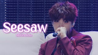 BTS 방탄소년단 SUGA  Seesaw LIVE Performance Tokyo Dome [upl. by Haropizt]