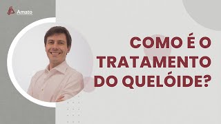 Como é o tratamento do quelóide [upl. by Suirtimid]