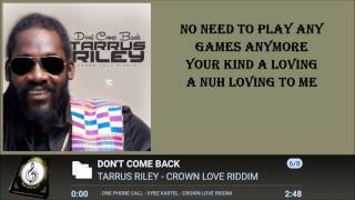 TARRUS RILEY  DONT COME BACK LYRICS 2016 ᴴᴰ [upl. by Onig698]