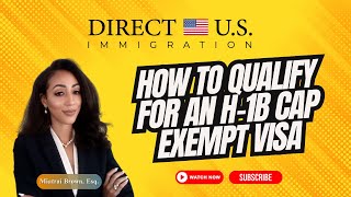 How to Qualify for an H1B Cap Exempt Visa [upl. by Pearlman]