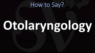 How to Pronounce Otolaryngology CORRECTLY [upl. by Torin287]