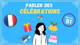 Parler des célébrations et fêtes en France  Comment souhaiter vos vœux [upl. by Novaelc869]