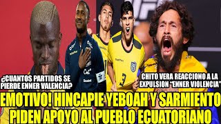 HINCAPIE YEBOAH Y SARMIENTOPIDEN APOYO AL PUEBLO ECUATORIANO ¿CUANTOS PARTIDOS SE PIERDE ENNER [upl. by Enyrhtac711]