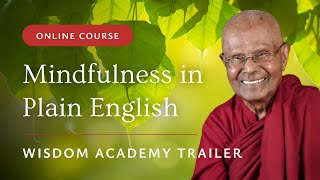 Mindfulness in Plain English The Course  Trailer  The Wisdom Academy  Bhante Gunaratana [upl. by Hochman952]