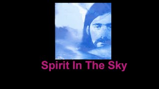 Spirit In The Sky with lyrics  Norman Grenbaum  Music amp Lyrics [upl. by Rot500]