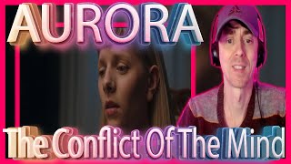 My First Time Hearing AURORA  The Conflict Of The Mind Reaction [upl. by Aramois277]