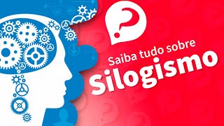 Saiba o que é e como elaborar um SILOGISMO [upl. by Oramug]