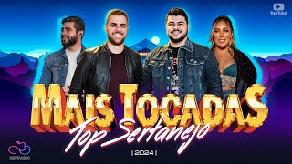 As Mais Tocadas Do Sertanejo Universitário 2024  AS TOPS DO SERTANEJO 2024 🔥TMC [upl. by Ailaht79]