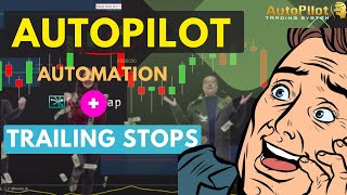 AutoPilot Trading System  Automation  Trailing Stops Does It All Hands Free [upl. by Attenwahs]