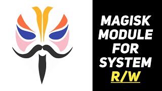 Super useful Magisk Module is here  System RW easily  Magisk Module 2022 [upl. by Magdalene]