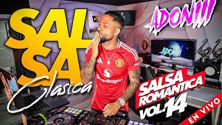 SALSA CLASICA VOL 14 🥁 SALSA ROMANTICA MIX  MEZCLADA EN VIVO POR DJ ADONI [upl. by Duwad]