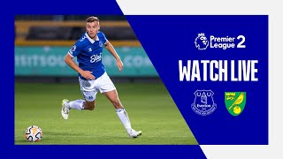 EVERTON U21 V NORWICH CITY U21  Live Premier League 2 action [upl. by Tarkany]