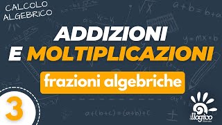 Frazioni algebriche  espressioni con addizioni e moltiplicazioni  3 [upl. by Ahsiela]